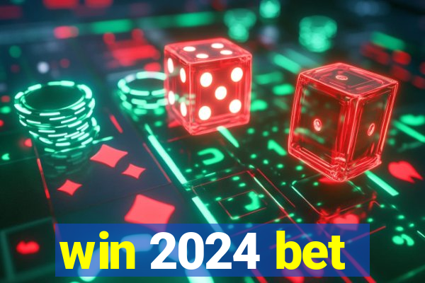 win 2024 bet